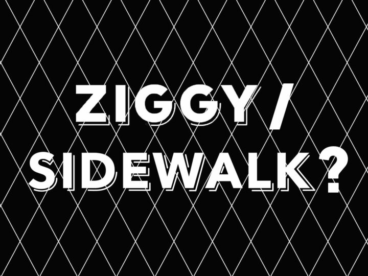 Ziggy eller Sidewalk?